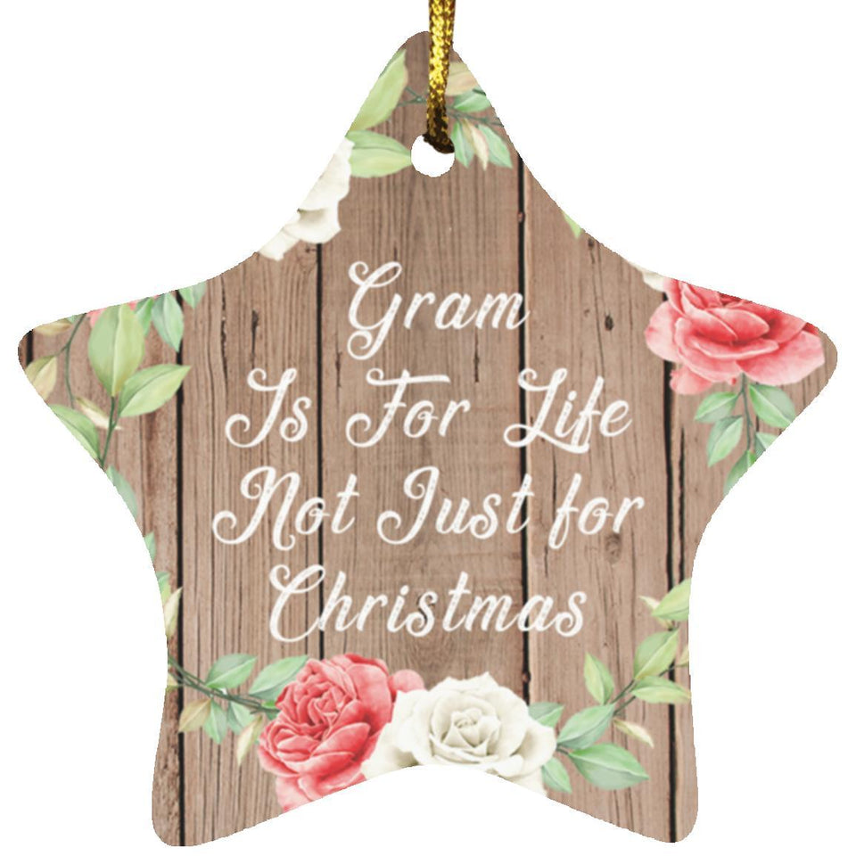 Gram Is For Life, Not Just For Christmas - Star Ornament B