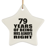79th Anniversary 79 Years of Being Mrs Always Right - Star Ornament