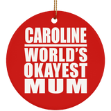Caroline World's Okayest Mum - Circle Ornament