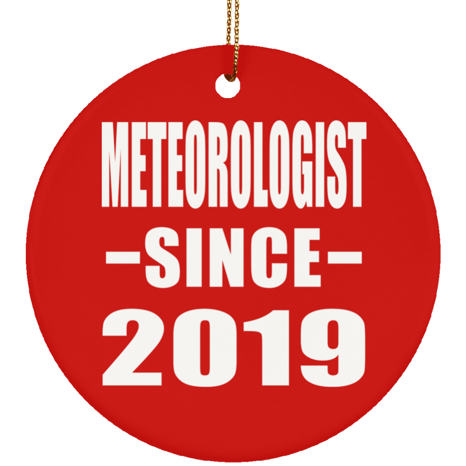 Meteorologist Since 2019 - Circle Ornament