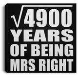70th Anniversary Square Root of 4900 Years of Being Mrs Right - Canvas Square
