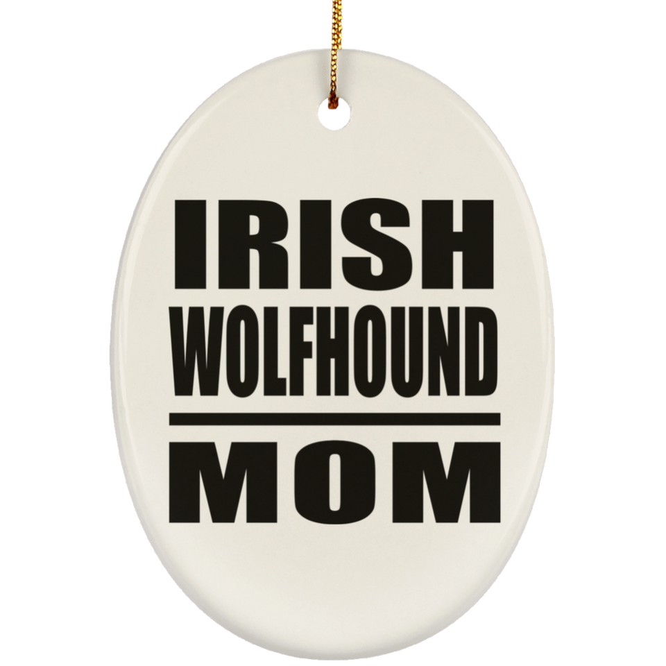 Irish Wolfhound Mom - Oval Ornament