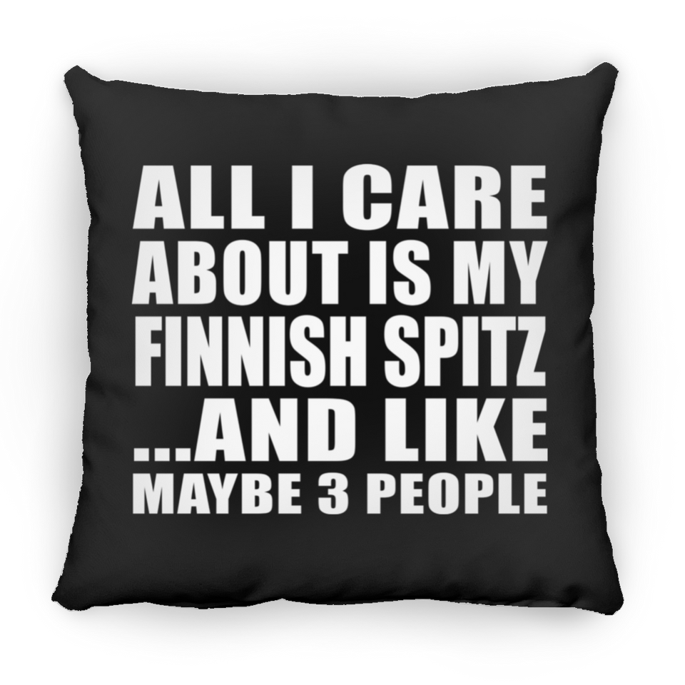 All I Care About Is My Finnish Spitz - Throw Pillow Black