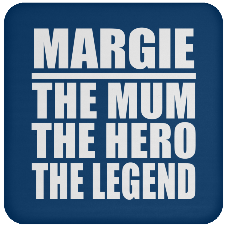 Margie The Mum The Hero The Legend - Drink Coaster
