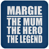 Margie The Mum The Hero The Legend - Drink Coaster