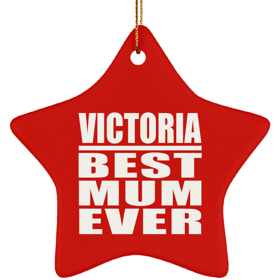 Victoria Best Mum Ever - Star Ornament