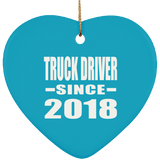 Truck Driver Since 2018 - Heart Ornament
