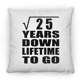 5th Anniversary Square Root of 25 Years Lifetime To Go - Throw Pillow