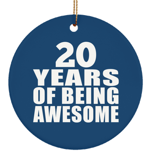 20th Birthday 20 Years Of Being Awesome - Circle Ornament