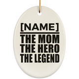 Personalized Gift, Name The Mom Hero Legend - Ceramic Ornament