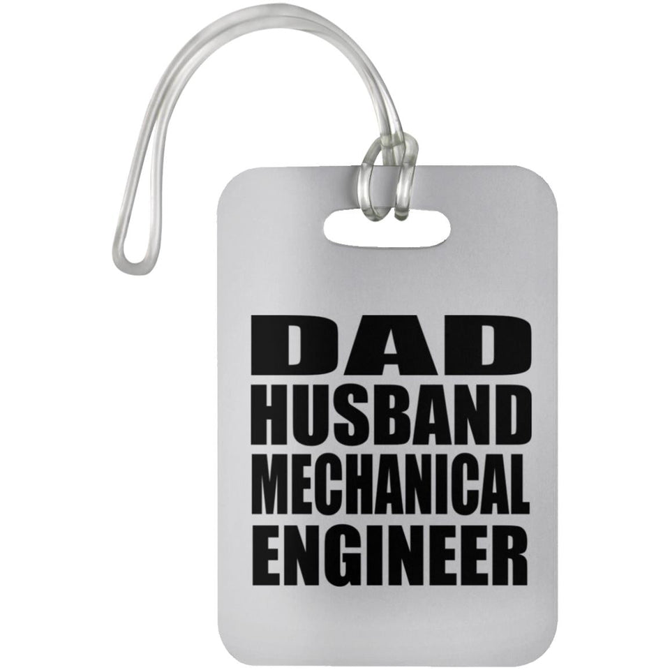 Dad Husband Mechanical Engineer - Luggage Bag Tag
