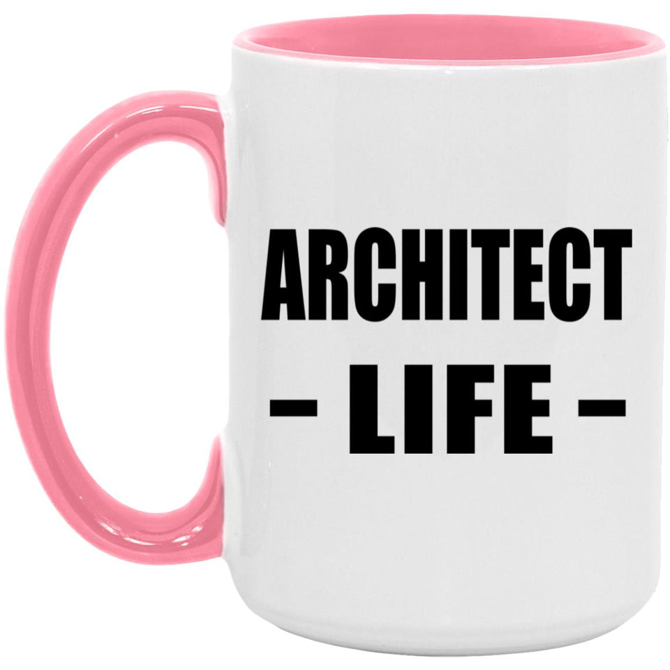Architect Life - 15oz Accent Mug Pink
