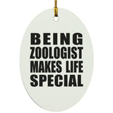 Being Zoologist Makes Life Special - Oval Ornament