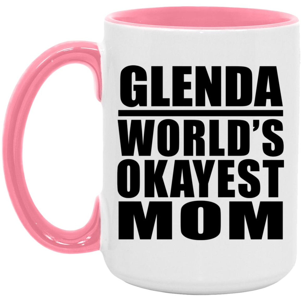 Glenda World's Okayest Mom - 15oz Accent Mug Pink