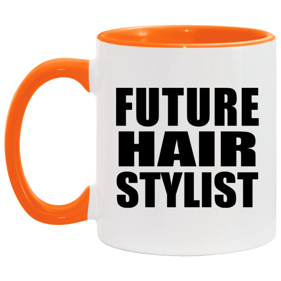 Future Hair Stylist - 11oz Accent Mug Orange