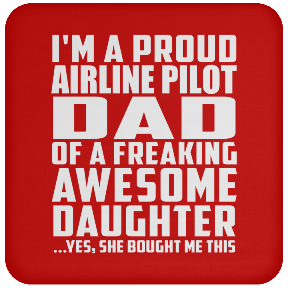 Proud Airline Pilot Dad Of Awesome Daughter - Drink Coaster