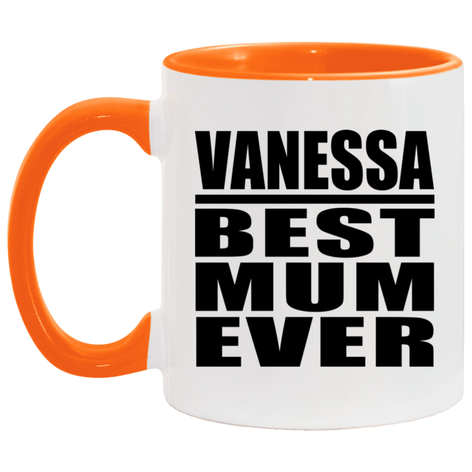 Vanessa Best Mum Ever - 11oz Accent Mug Orange