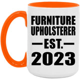 Furniture Upholsterer Established EST. 2023 - 15oz Accent Mug Orange