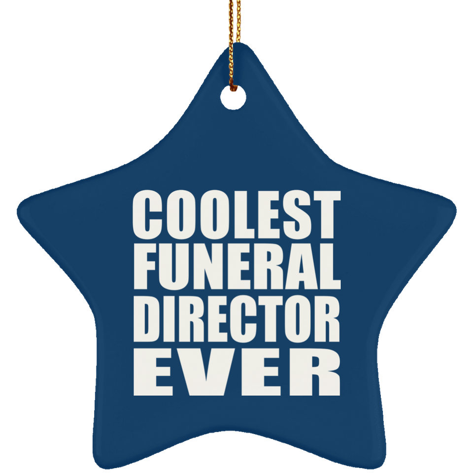 Coolest Funeral Director Ever - Star Ornament