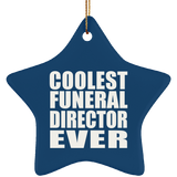 Coolest Funeral Director Ever - Star Ornament