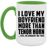 I Love My Boyfriend More Than Tenor Horn - 15oz Accent Mug Green