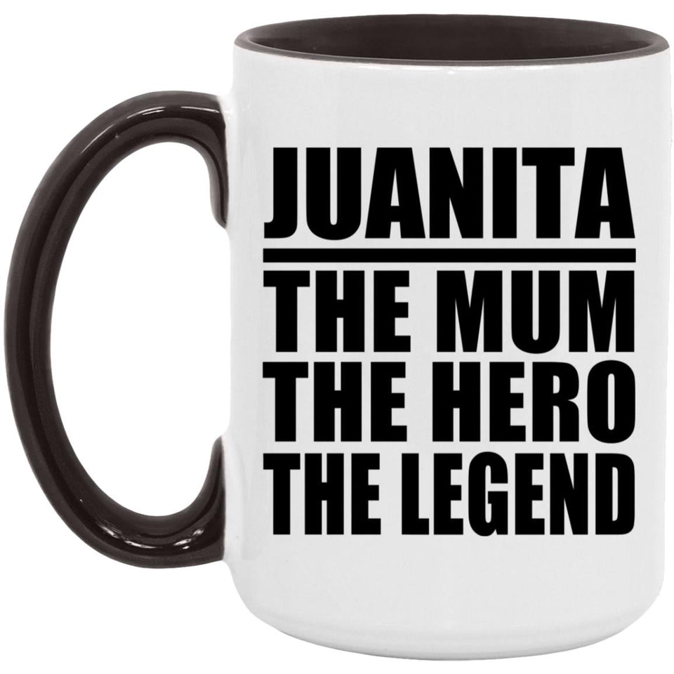 Juanita The Mum The Hero The Legend - 15oz Accent Mug Black