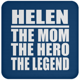 Helen The Mom The Hero The Legend - Drink Coaster