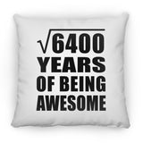 80th Birthday Square Root of 6400 Years of Being Awesome - Throw Pillow
