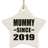 Mummy Since 2019 - Star Ornament