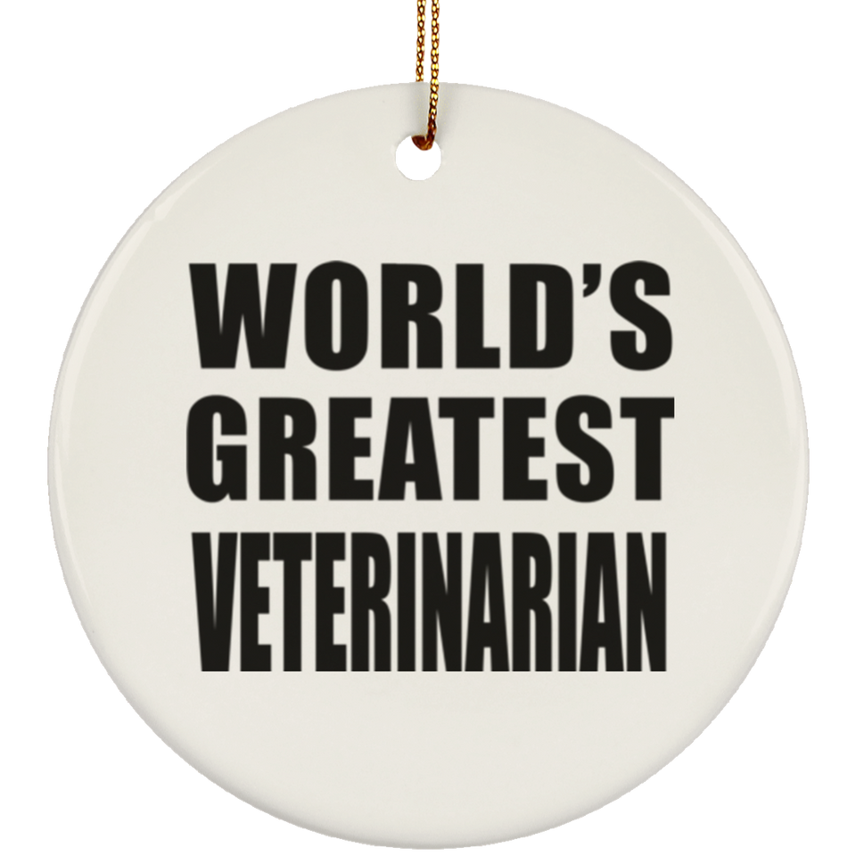 World's Greatest Veterinarian - Circle Ornament