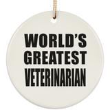 World's Greatest Veterinarian - Circle Ornament