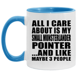 All I Care About Is My Small Munsterlander Pointer - 11oz Accent Mug Blue