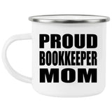 Proud Bookkeeper Mom - 12oz Camping Mug