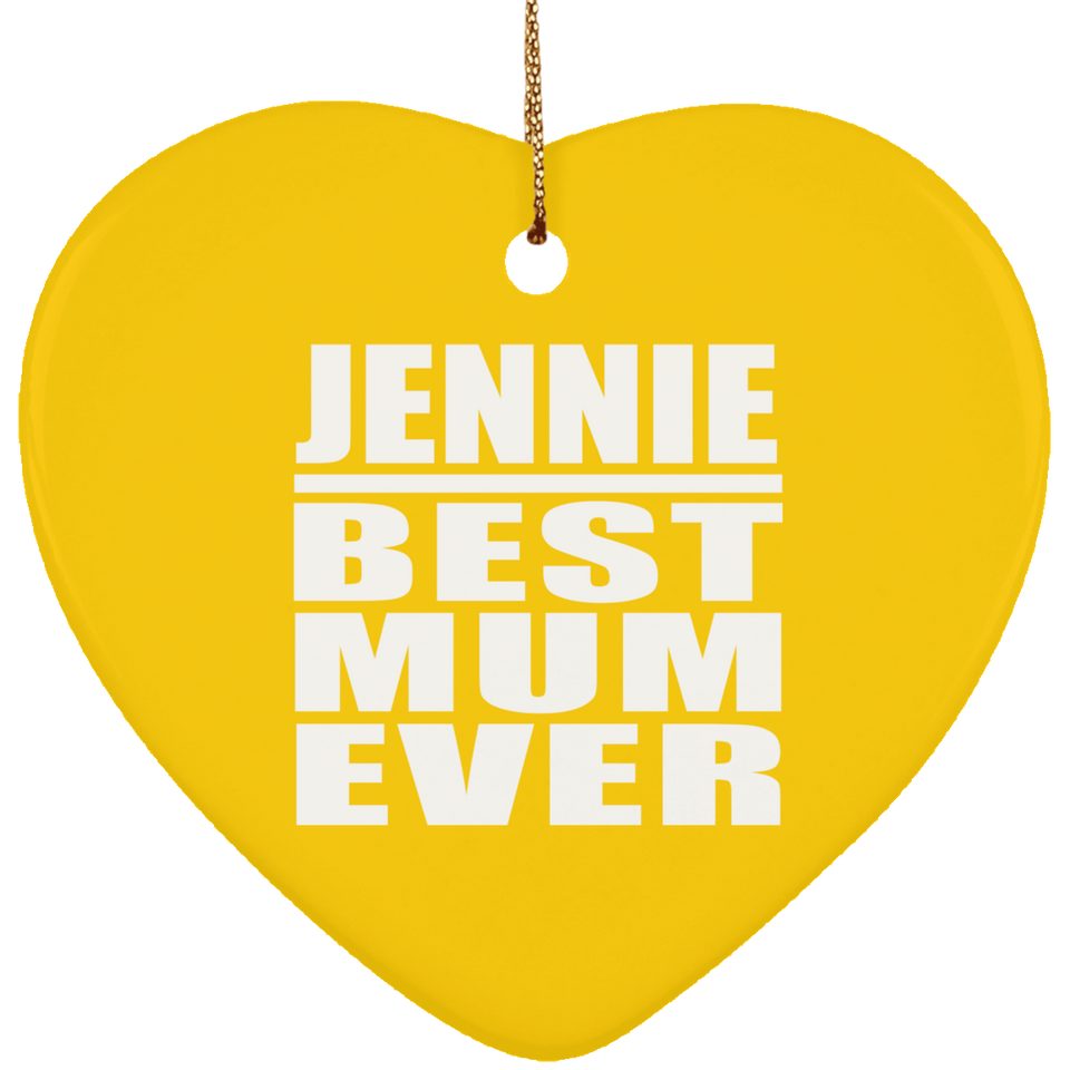 Jennie Best Mum Ever - Heart Ornament