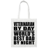 Veterinarian By Day World's Best Dad By Night - Tote Bag White