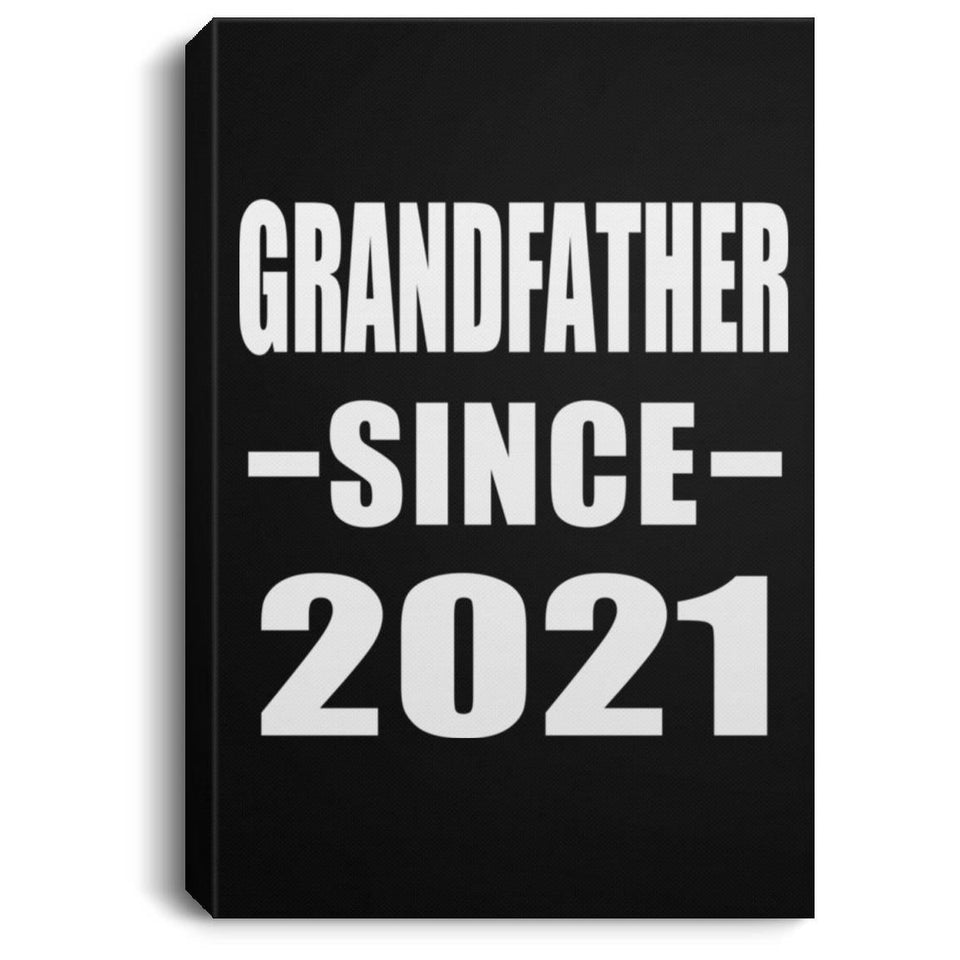 Grandfather Since 2021 - Canvas Portrait