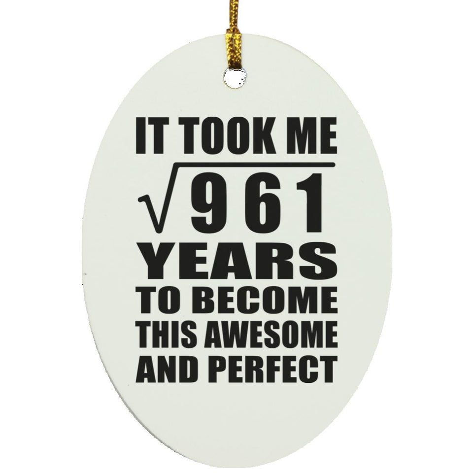 31st Birthday Took Square Root of 961 Years To Awesome - Oval Ornament