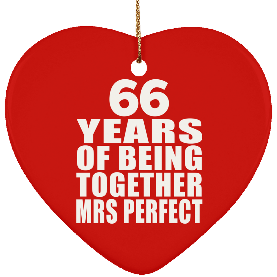 66th Anniversary 66 Years Of Being Mrs Perfect - Heart Ornament