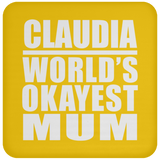 Claudia World's Okayest Mum - Drink Coaster