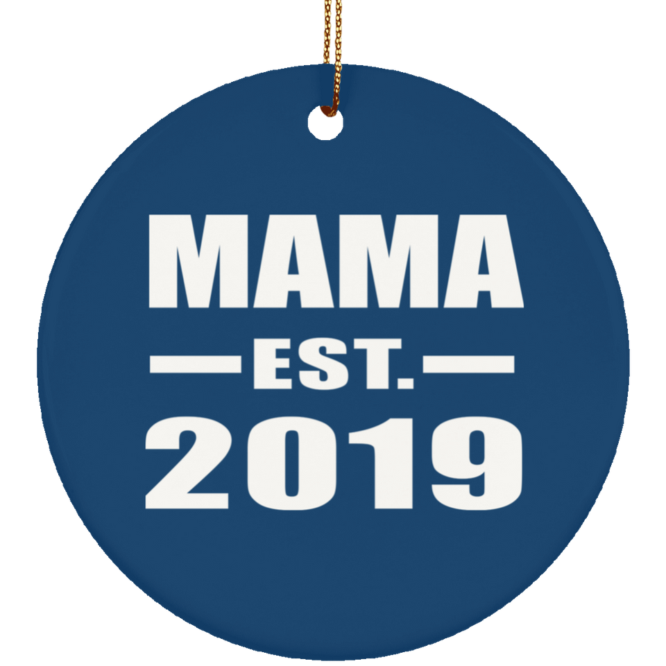 Mama Established EST. 2019 - Circle Ornament