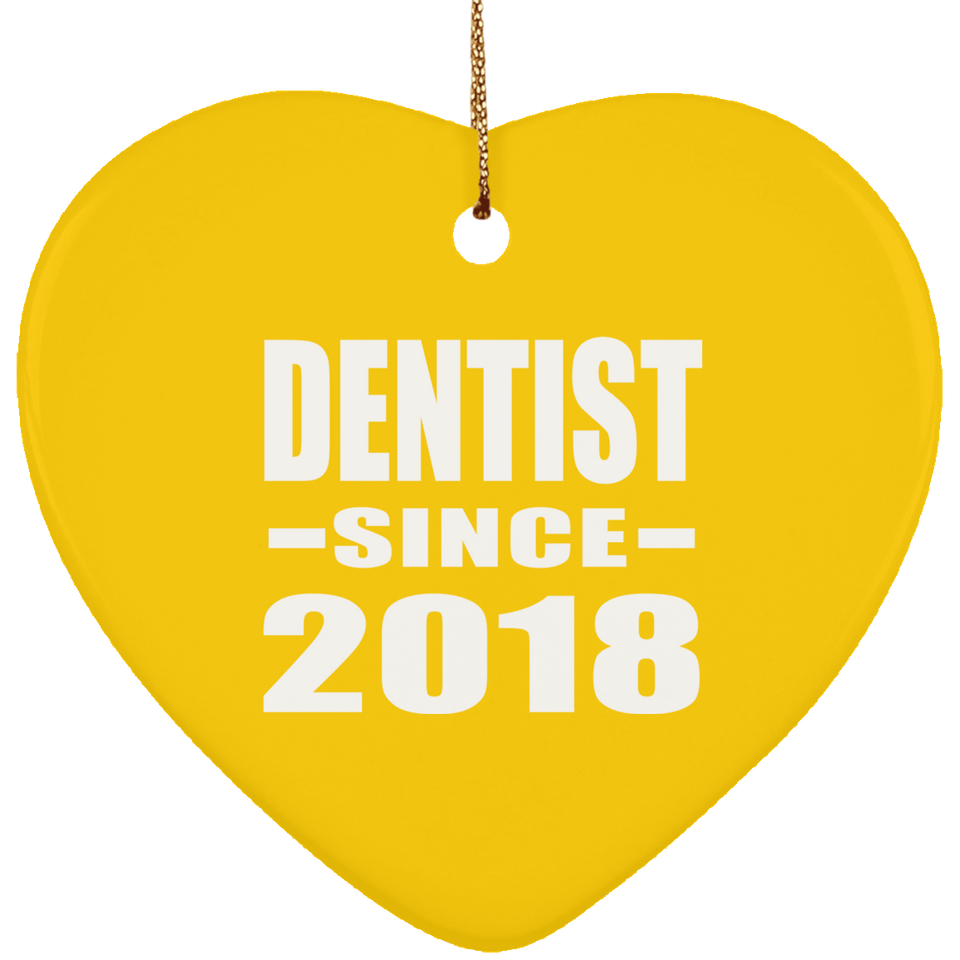 Dentist Since 2018 - Heart Ornament