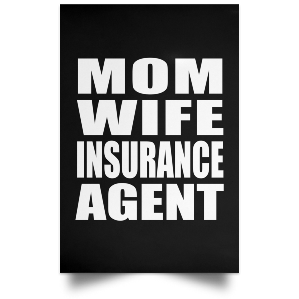 Mom Wife Insurance Agent - Poster Portrait