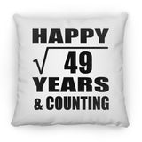 Happy 7th Anniversary Square Root of 49 Years & Counting - Throw Pillow