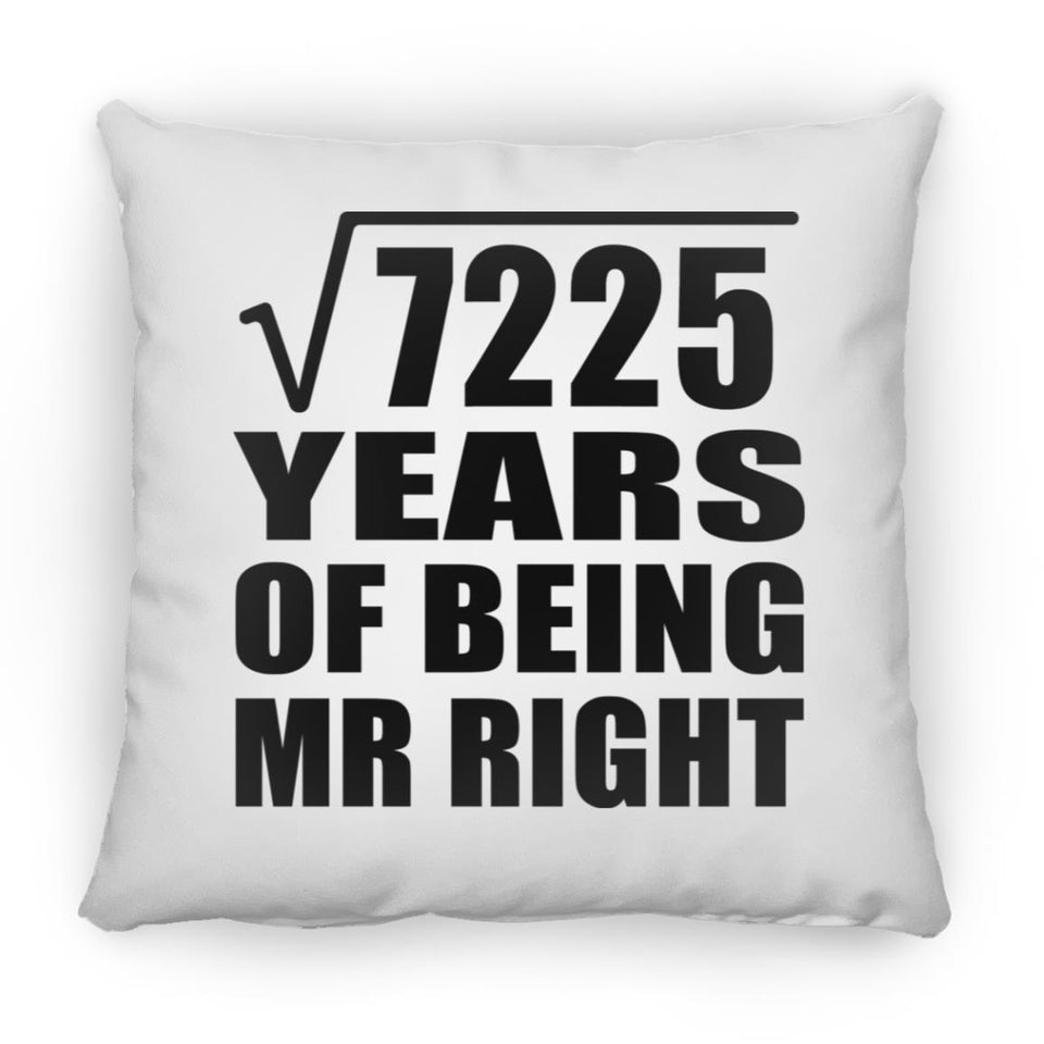 85th Anniversary Square Root of 7225 Years of Being Mr Right - Throw Pillow