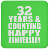 Happy 32nd Anniversary 32 Years & Counting - Drink Coaster