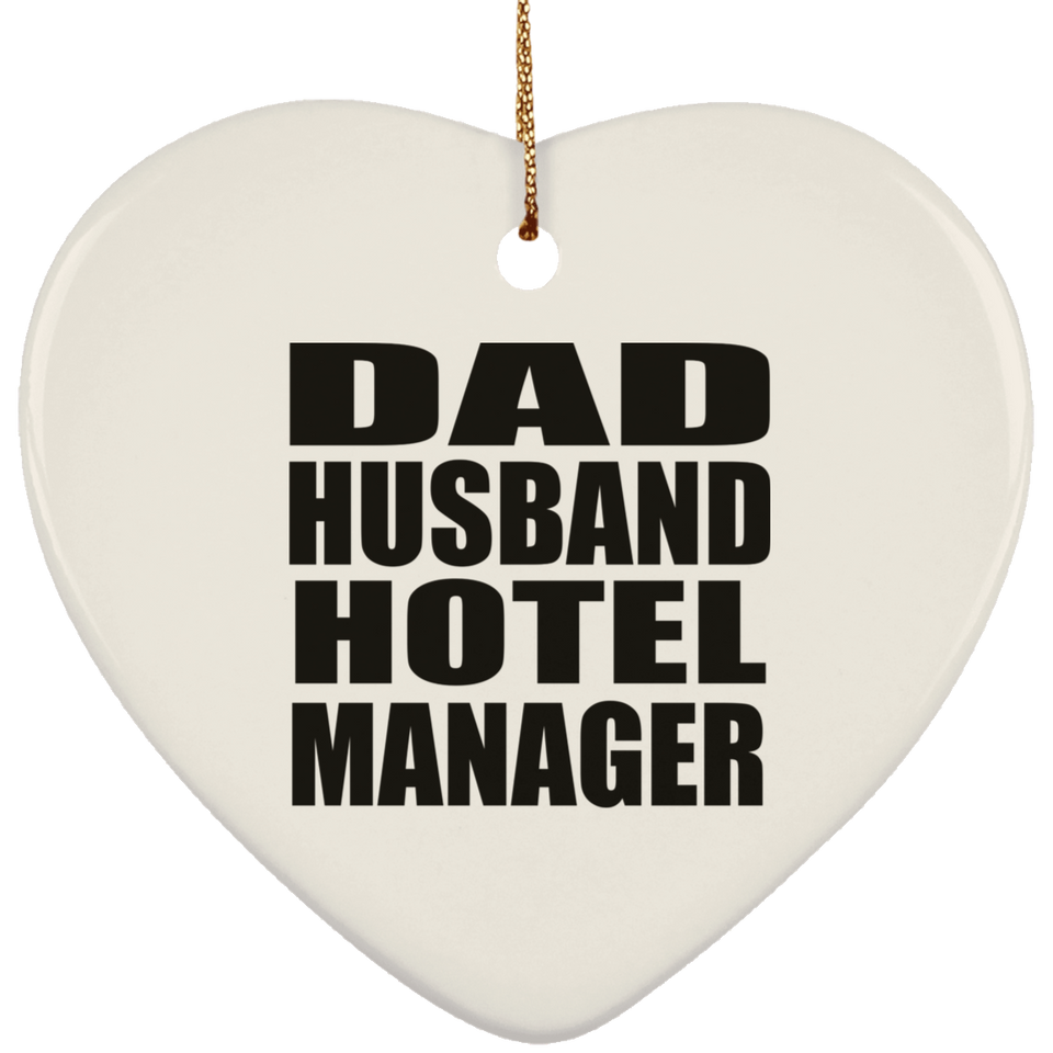 Dad Husband Hotel Manager - Heart Ornament