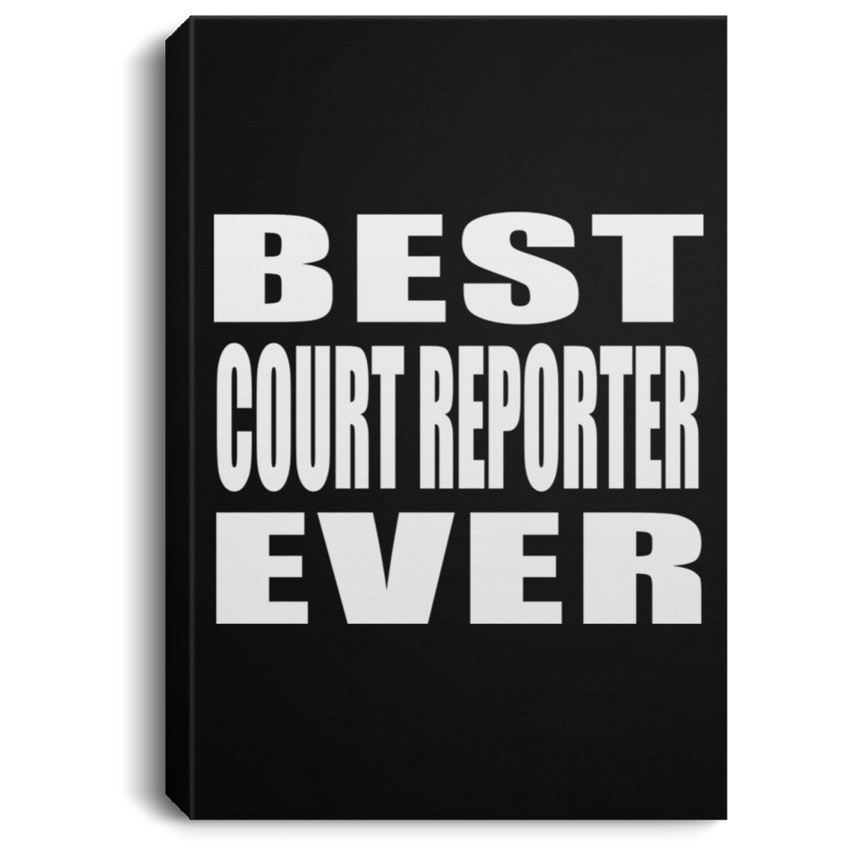 Best Court Reporter Ever - Canvas Portrait