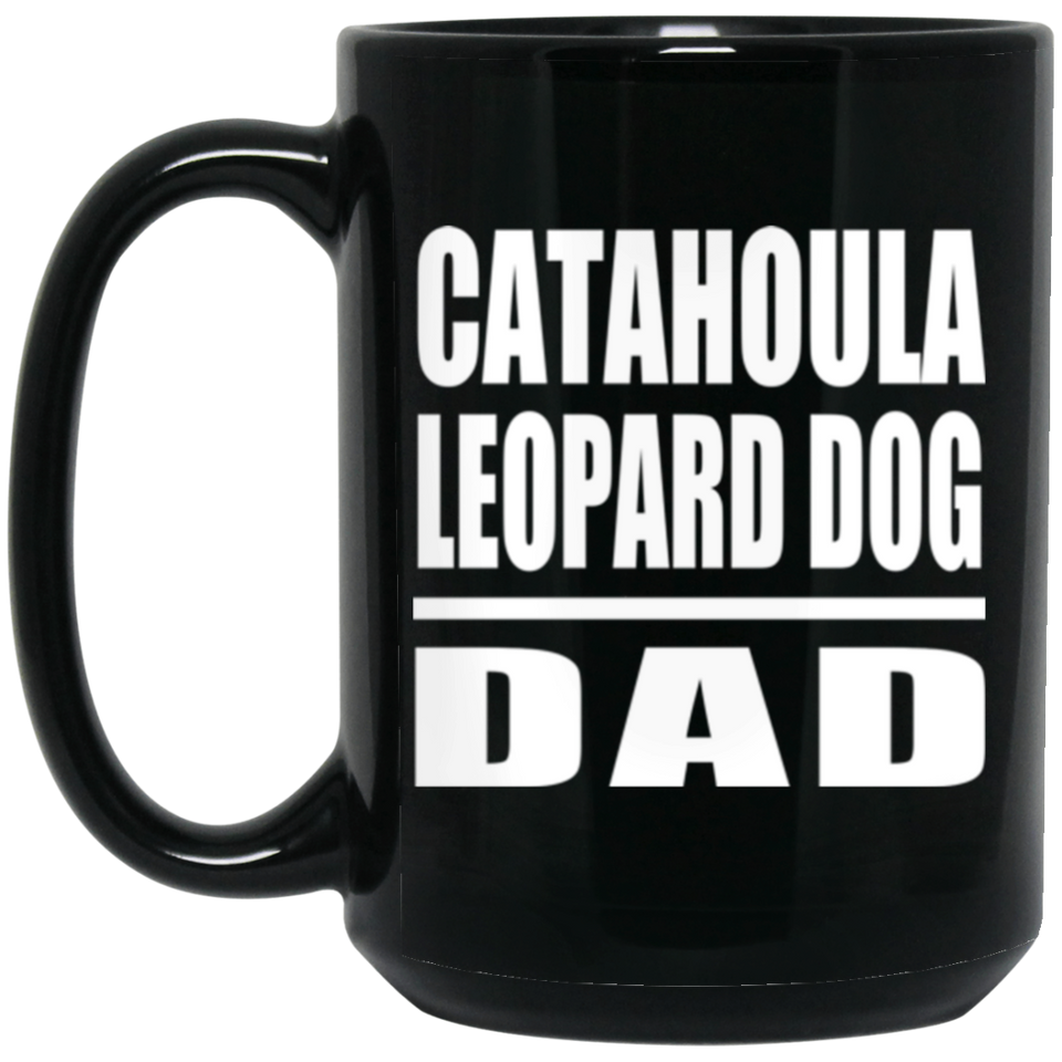 Catahoula Leopard Dog Dad - 15oz Coffee Mug Black