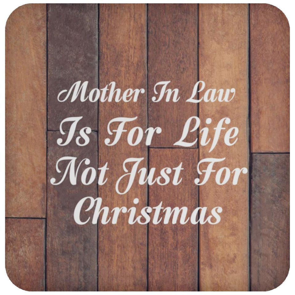 Mother In Law Is For Life Not Just For Christmas - Drink Coaster E