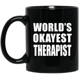 World's Okayest Therapist - 11 Oz Coffee Mug Black